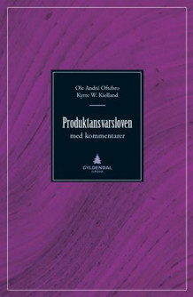 Produktansvarsloven av Ole André Oftebro og Kyrre W. Kielland (Innbundet)
