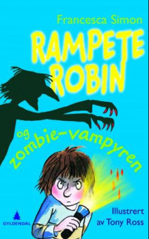 Rampete Robin og zombie-vampyren av Francesca Simon (Heftet)