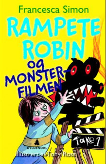 Rampete Robin og monsterfilmen av Francesca Simon (Innbundet)