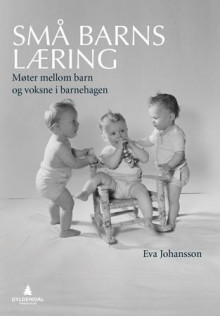 Små barns læring av Eva Johansson (Heftet)