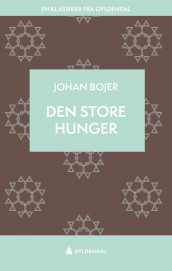Den store hunger av Johan Bojer (Ebok)
