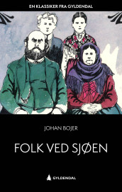 Folk ved sjøen av Johan Bojer (Ebok)