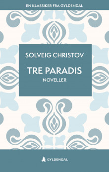 Tre paradis av Solveig Christov (Ebok)