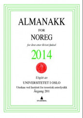 Almanakk for Noreg 2014 av Universitetet i Oslo. Almanakk-komiteen (Heftet)