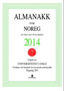 Almanakk for Noreg 2014 av Universitetet i Oslo. Almanakk-komiteen (Heftet)