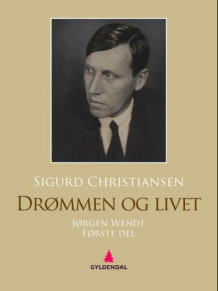Drømmen og livet av Sigurd Christiansen (Ebok)