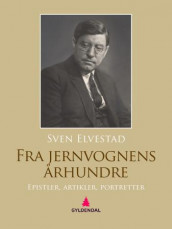 Fra jernvognens århundre av Sven Elvestad (Ebok)