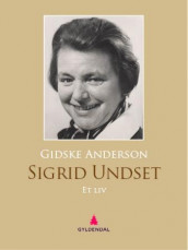 Sigrid Undset av Gidske Anderson (Ebok)
