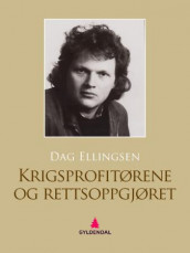 Krigsprofitørene og rettsoppgjøret av Dag Ellingsen (Ebok)