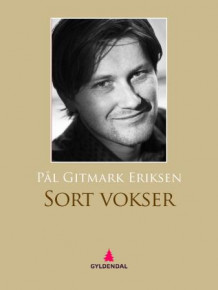 Sort vokser av Pål Gitmark Eriksen (Ebok)