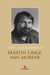Martin Linge, min morfar av Espen Haavardsholm (Ebok)