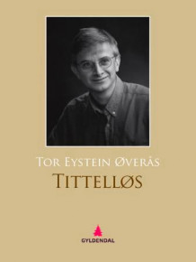 Tittelløs av Tor Eystein Øverås (Ebok)