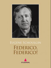 Federico -  Federico! av Eugene Schoulgin (Ebok)
