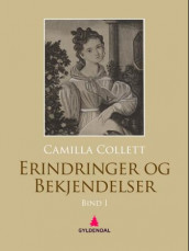 Erindringer og bekjendelser av Camilla Collett (Ebok)