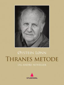 Thranes metode og andre noveller av Øystein Lønn (Ebok)
