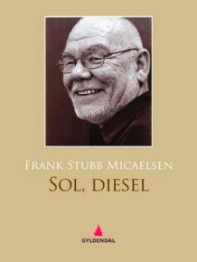 Sol, diesel av Frank Stubb Micaelsen (Ebok)