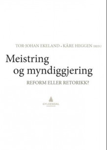 Meistring og myndiggjering av Tor-Johan Ekeland og Kåre Heggen (Ebok)