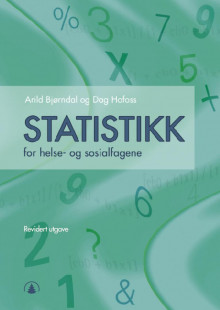Statistikk for helse- og sosialfagene av Arild Bjørndal og Dag Hofoss (Ebok)