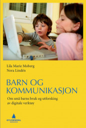 Barn og kommunikasjon av Nora Linden og Lila Marie Moberg (Ebok)
