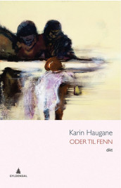 Oder til Fenn av Karin Haugane (Heftet)