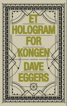 Et hologram for kongen av Dave Eggers (Ebok)