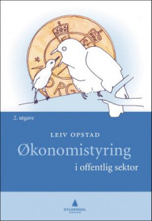 Økonomistyring i offentlig sektor av Leiv Opstad (Heftet)