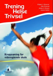 Trening, helse, trivsel av Elbjørg Dieserud, John Elvestad, Anders O. Brunes og Jostein Hallén (Heftet)
