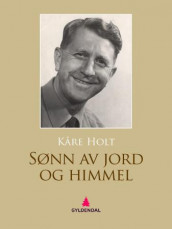 Sønn av jord og himmel av Kåre Holt (Ebok)