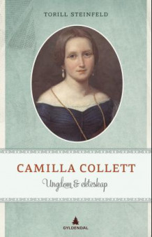 Camilla Collett av Torill Steinfeld (Ebok)