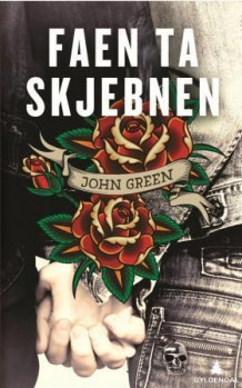 Faen ta skjebnen av John Green (Ebok)