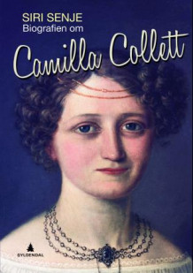 Biografien om Camilla Collett av Siri Senje (Ebok)