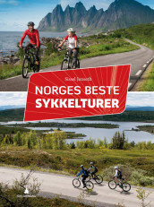 Norges beste sykkelturer av Sissel Jenseth (Innbundet)