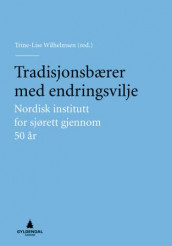 Tradisjonsbærer med endringsvilje av Trine-Lise Wilhelmsen (Innbundet)