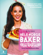 Hele Norge baker av Pascal Dupuy, Ida Gran-Jansen og Øyvind Lofthus (Innbundet)