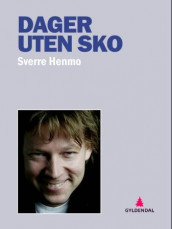 Dager uten sko av Sverre Henmo (Ebok)