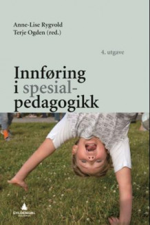 Innføring i spesialpedagogikk av Anne-Lise Rygvold og Terje Ogden (Ebok)