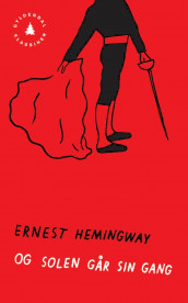 Og solen går sin gang av Ernest Hemingway (Heftet)