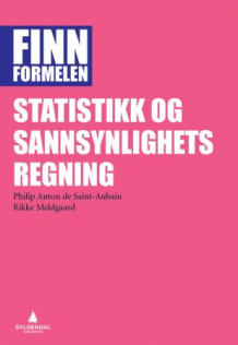 Statistikk og sannsynlighetsregning av Philip Anton de Saint-Aubain og Rikke Meldgaard Røge (Heftet)