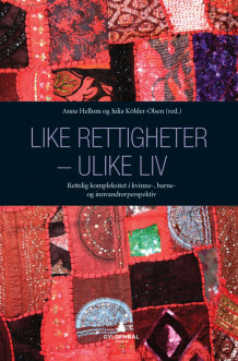 Like rettigheter - ulike liv av Anne Hellum og Julia Köhler-Olsen (Innbundet)