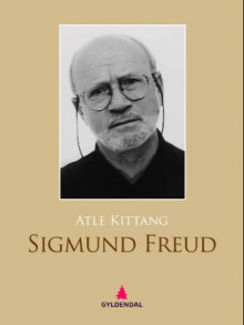 Sigmund Freud av Atle Kittang (Ebok)