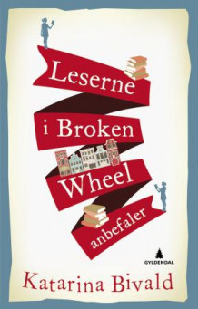 Leserne i Broken Wheel anbefaler av Katarina Bivald (Innbundet)