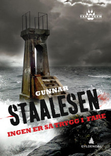 Ingen er så trygg i fare av Gunnar Staalesen (Innbundet)