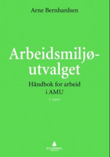 Arbeidsmiljøutvalget av Arne Bernhardsen (Heftet)