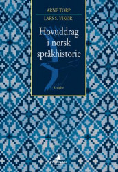 Hovuddrag i norsk språkhistorie av Arne Torp og Lars S. Vikør (Heftet)