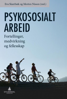 Psykososialt arbeid av Eva Skærbæk og Morten Nissen (Heftet)