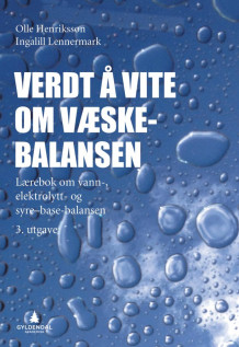Verdt å vite om væskebalansen av Olle Henriksson og Ingalill Lennermark (Heftet)