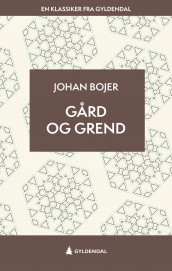 Gård og grend av Johan Bojer (Ebok)