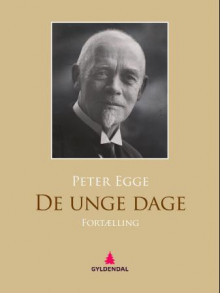 De unge dage av Peter Egge (Ebok)
