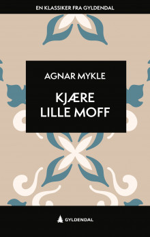 Kjære lille Moff av Arne Mykle og Agnar Mykle (Ebok)