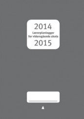 Lærerplanlegger for videregående skole 2014-2015 av Kari Lise Barstad og Kjell Holst (Andre varer)